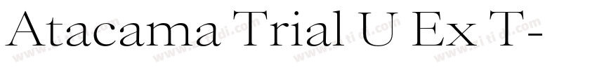 Atacama Trial U Ex T字体转换
